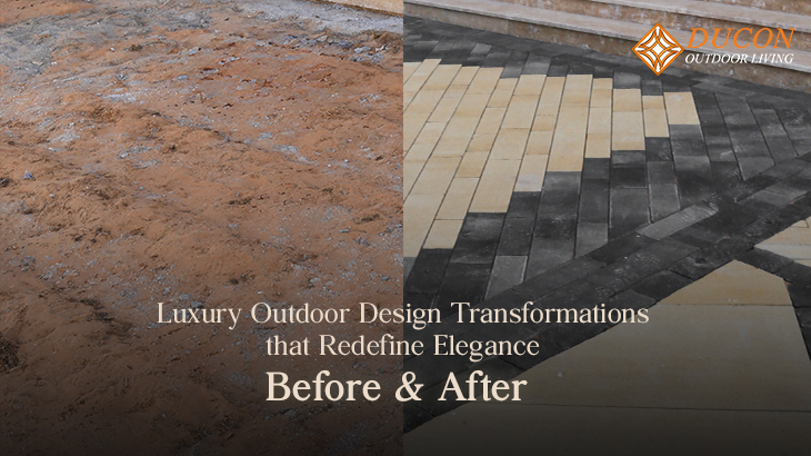 Luxury outdoor Design Transformations That Redefine Elegance: Before & After